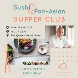 Little Fish Sushi Pan-Asian Supper Club - The Queens Head Pub Sheet Petersfield Hampshire - Pubs Near Petersfield - Takeaway Pizza - Pizzas - Cask Ales & Excellent Food